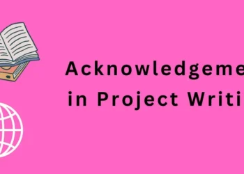 What is Acknowledgement in Project Writing: Tips and Examples