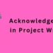 What is Acknowledgement in Project Writing: Tips and Examples