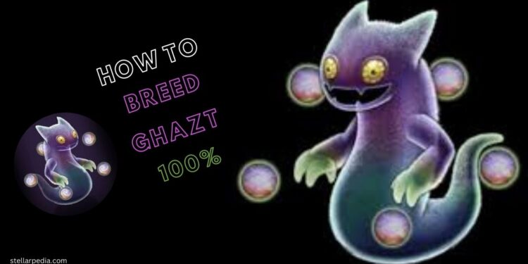 How To Breed Ghazt