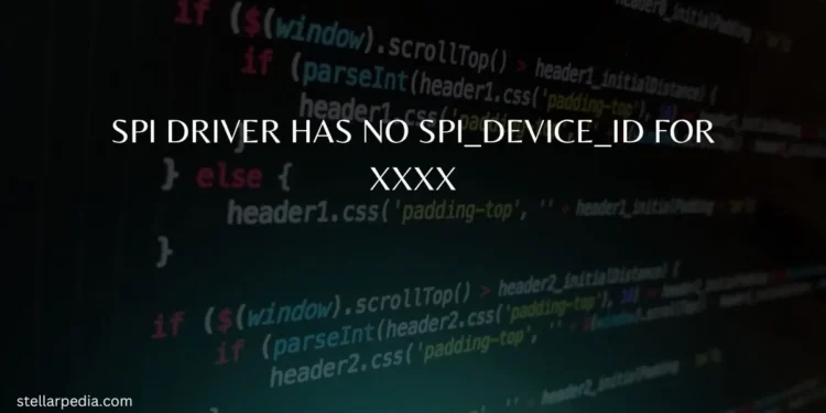SPI Driver Has No spi_device_id for xxxx