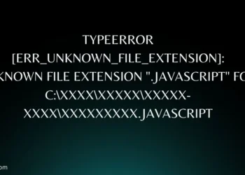 TypeError [ERR_UNKNOWN_FILE_EXTENSION]: Unknown File Extension “.javascript” in Node.js
